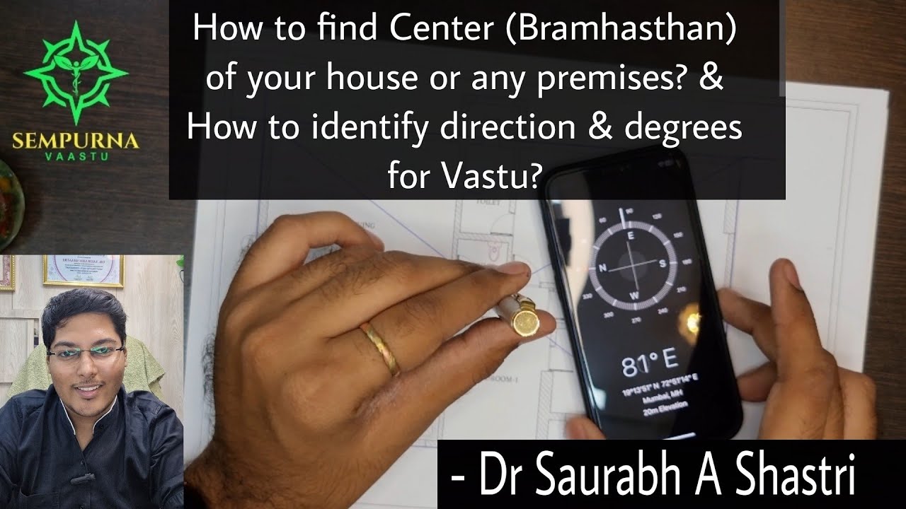 How to find center (Bramhasthan) of House or any premises? And How to identify degrees for Vastu?