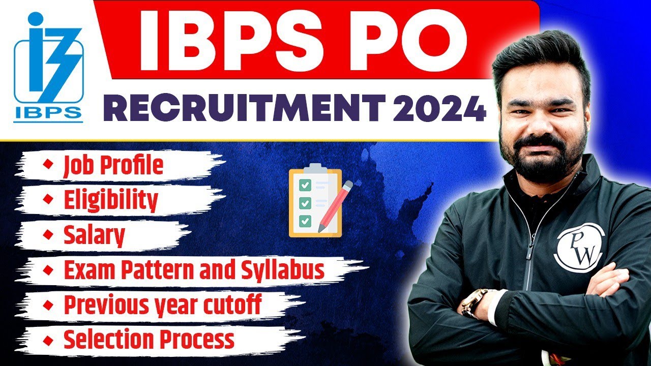 IBPS PO 2024 | IBPS PO Job Profile, Salary, Eligibility, Exam Pattern, Syllabus | Full Details