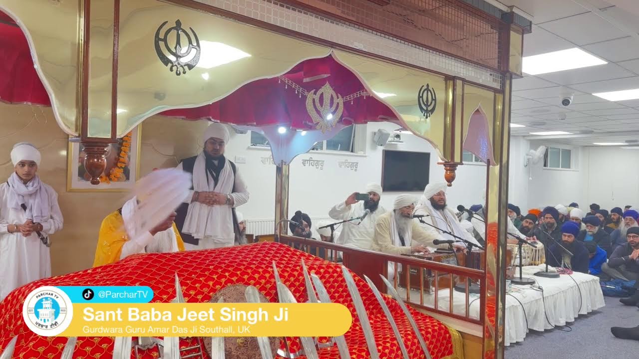 Gurdwara Guru Amar Das Ji Southall, UK- Sant Baba Jeet Singh Ji, Bhai Anhad Raj Singh Ji