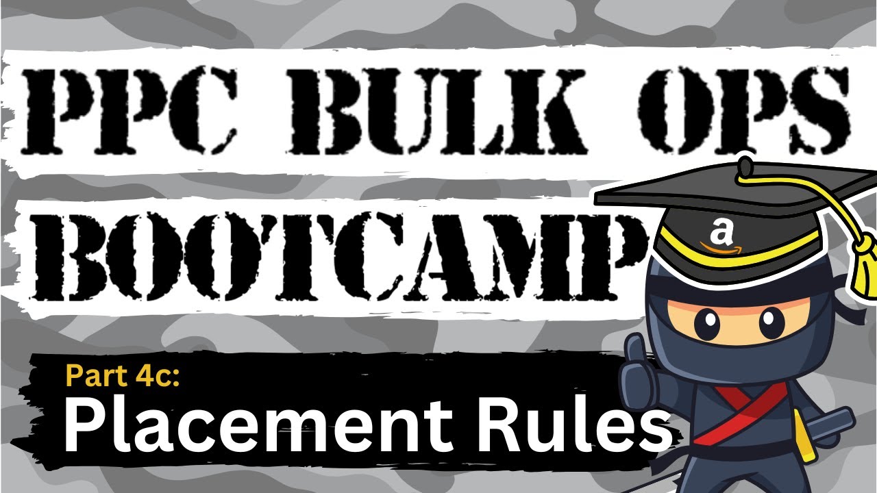Placement Optimization Algorithms - Amazon PPC Bulk Ops Bootcamp Part 4c