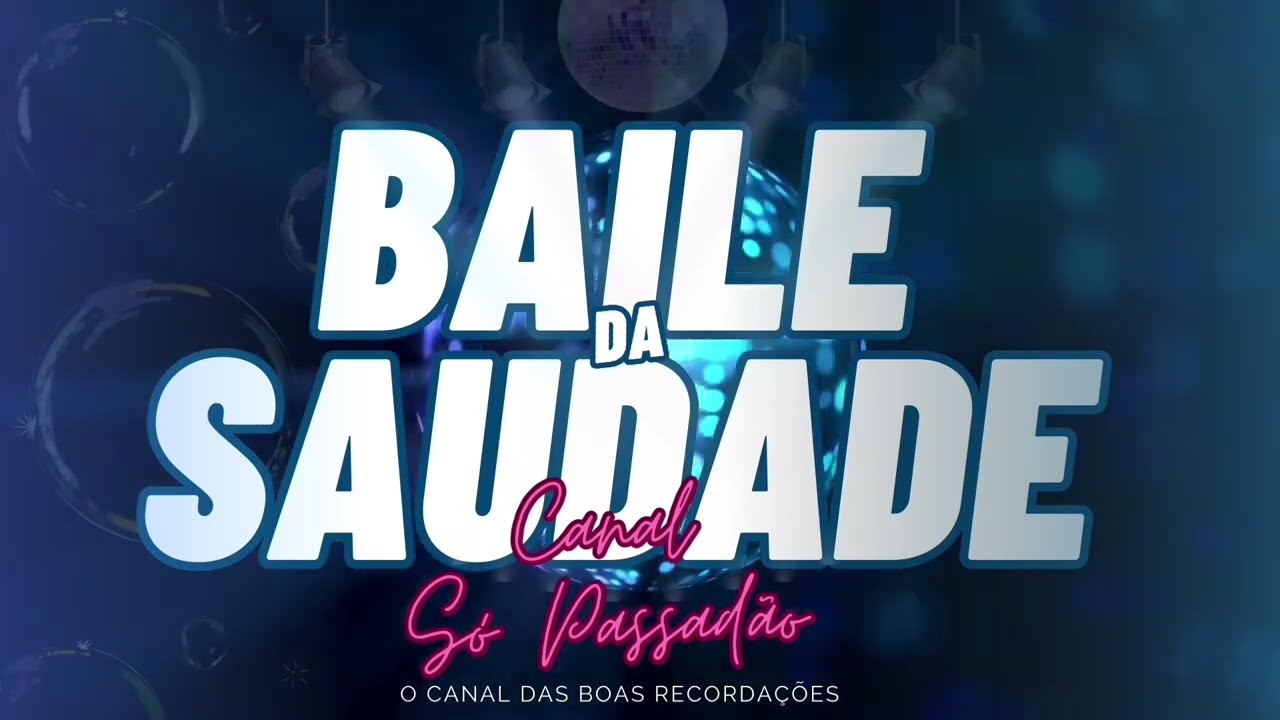 BAILE DA SAUDADE _ SEQU&Ecirc;NCIA BOA ❤️