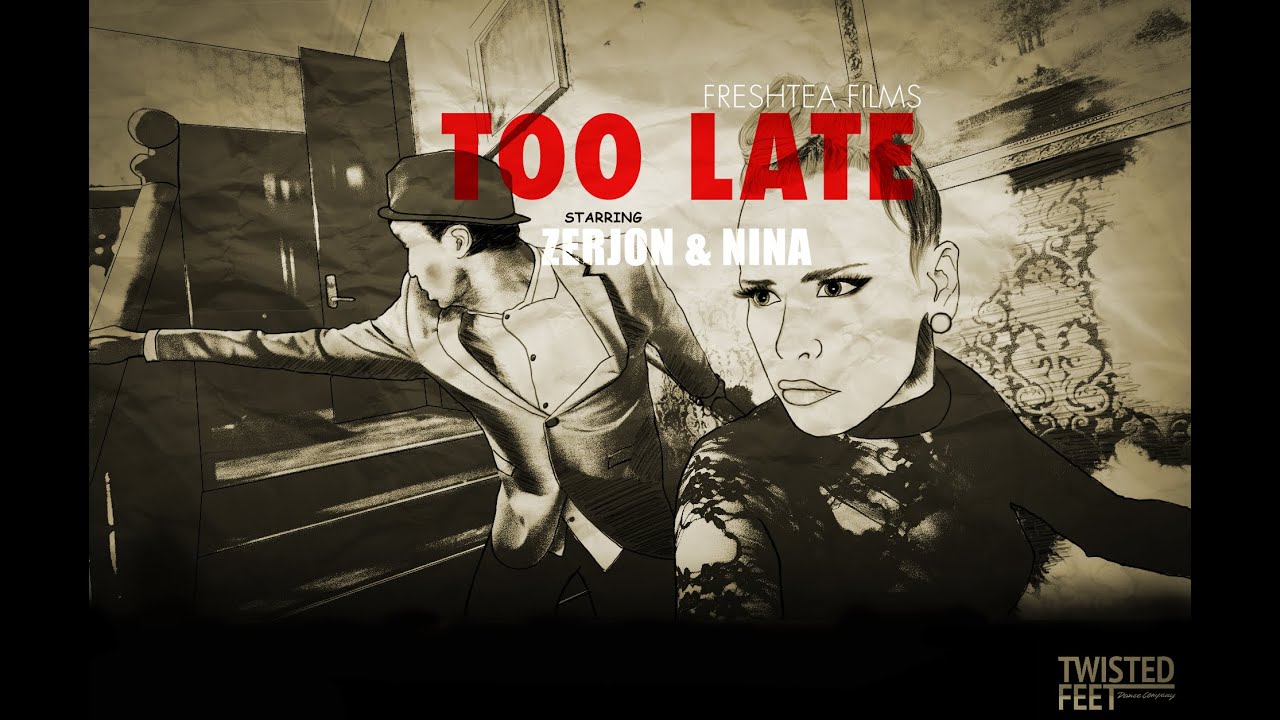 NINA & ZERJON / TOO LATE/OFFICIAL VIDEO