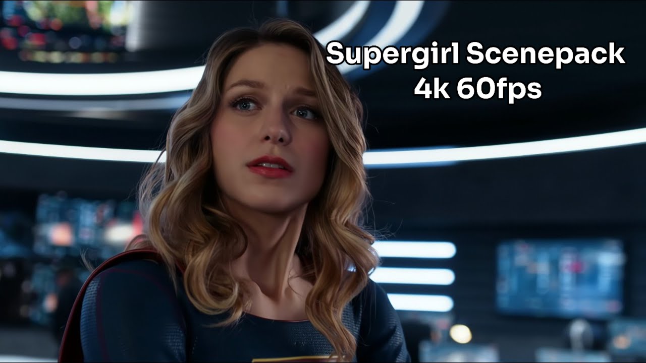 Supergirl (S1/2) 4k Scene Pack 60fps