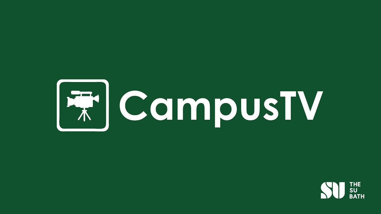 CampusTV at the University of Bath!