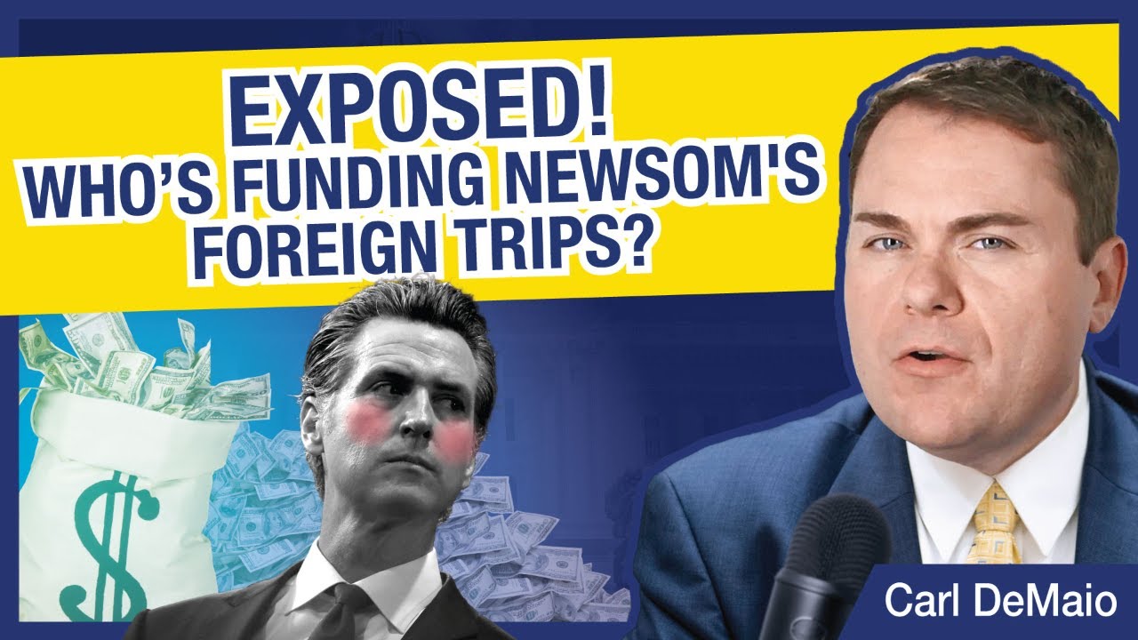 EXPOSED! Who is Funding Gavin Newsom's Foreign Trips?