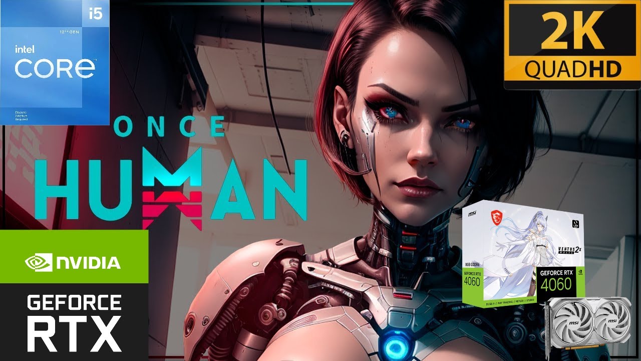 Once Human: RTX 4060 + i5-12400F | 2K | All Settings I