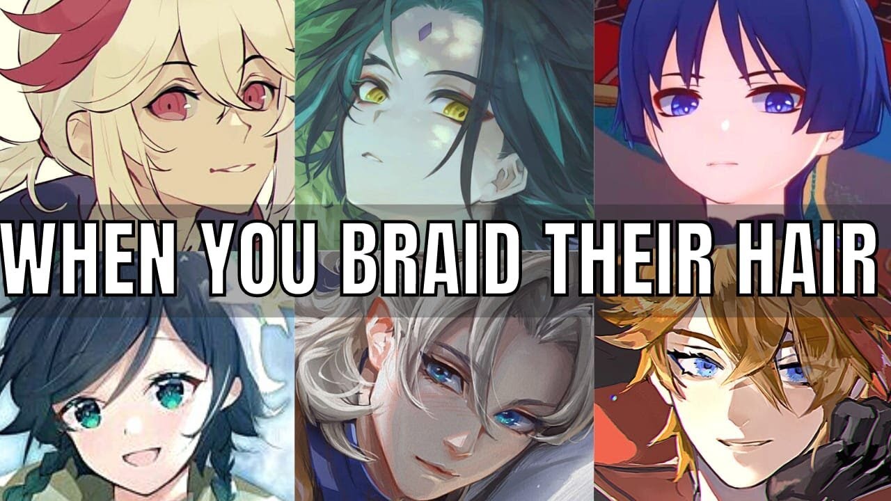 When you braid their hair - genshin impact x listener asmr