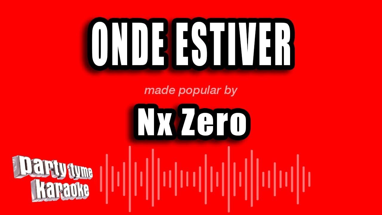 NX Zero - Onde Estiver (Versão Karaokê)