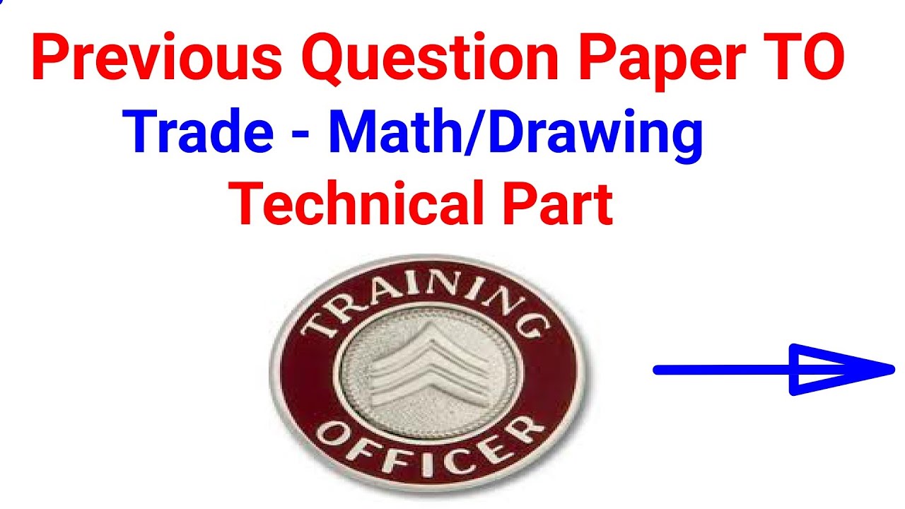 Previous Question Paper Training Officer TO math/drawing ll Technical Part A l Engineering Drawing