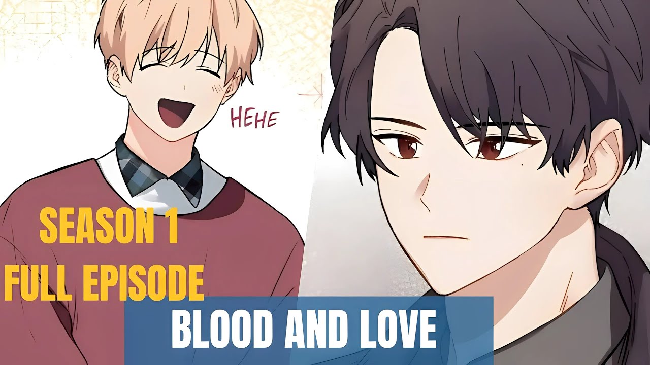 Blood And Love||Season 1|| Full Episode|| Explained In Hindi ||Bl Manga