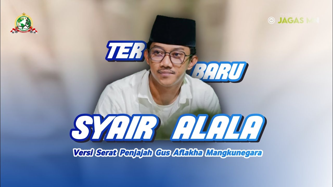 New FYP !! SYAIR ALALA VERSI SERAT PENJAJAH - Gus Aflakha Mangkunegara