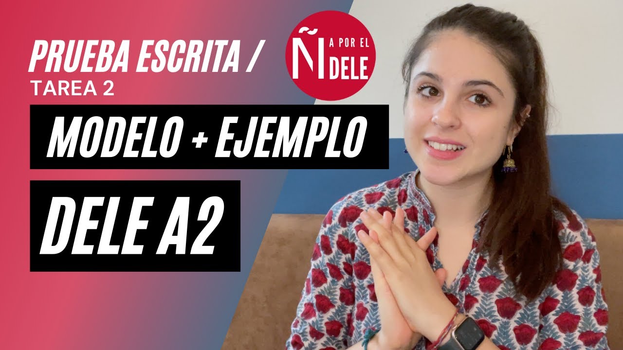 Nuevo DELE A2 - Prueba ESCRITA 📝 Modelo + ejemplo explicado 📄Tarea 2