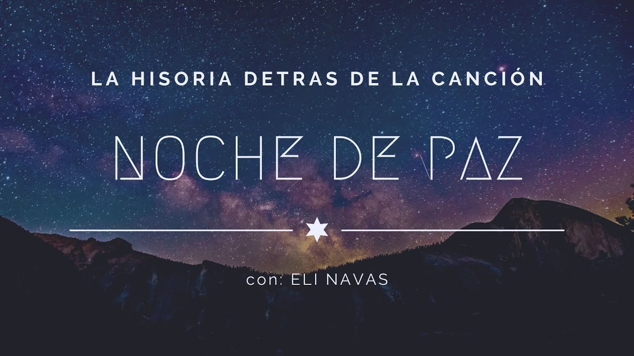 Noche de Paz (Historia detrás de la canción) #NocheDePaz #HistoriaDeLaMúsica #Navidad #Inspiración