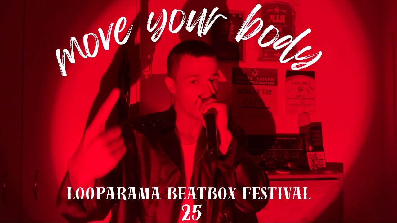 Max - Move Your Body Wildcard Looparama Beatbox Festival 2025