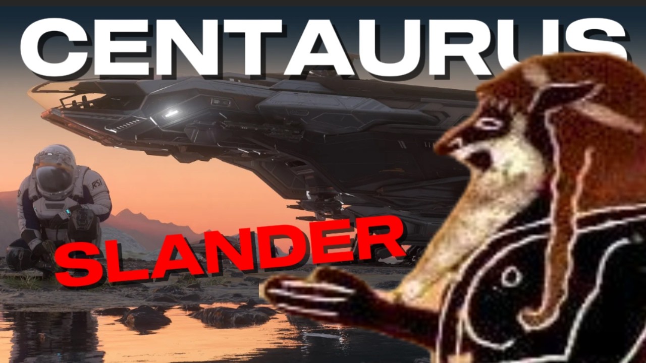 CENTAURUS SLANDER