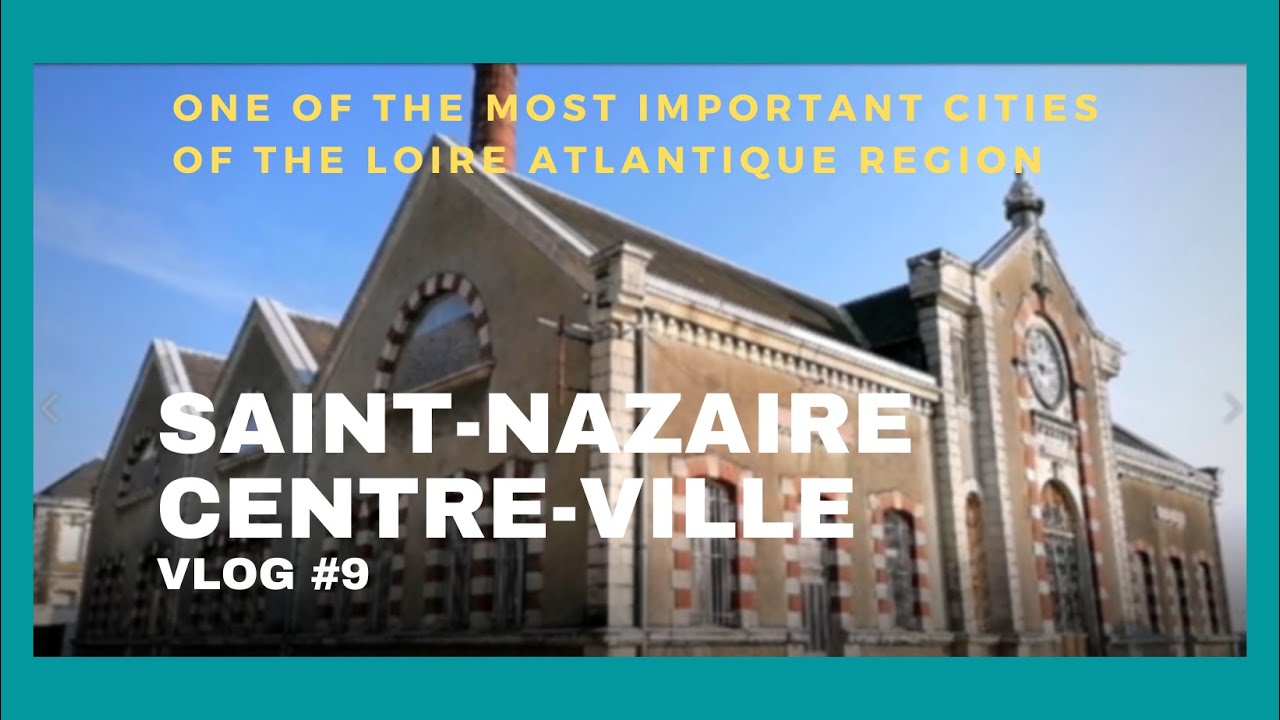 Vlog #9: Saint Nazaire Centre Ville 44600