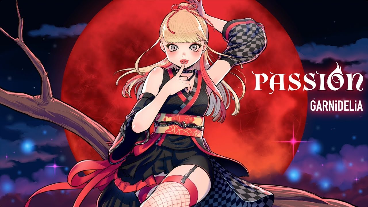 PASSION / GARNiDELiA  -Official-