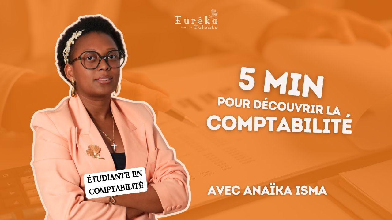 5 MINUTES POUR DÉCOUVRIR LA COMPTABILITÉ
