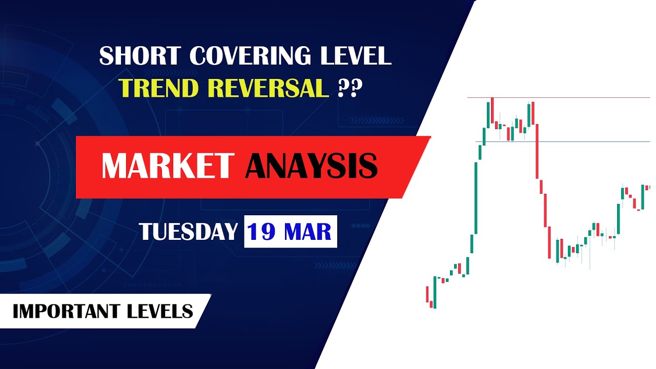 19 MARCH Tuesday Market Analysis || SHORT COVERING LEVEL, TREND REVERSAL || TWV FINANCE