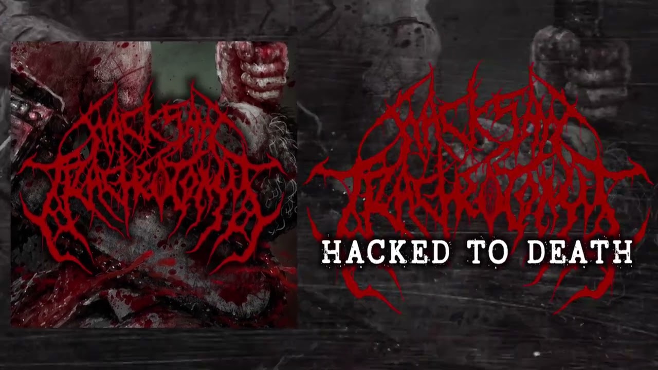 HACKSAW TRACHEOTOMY - HACKED TO DEATH