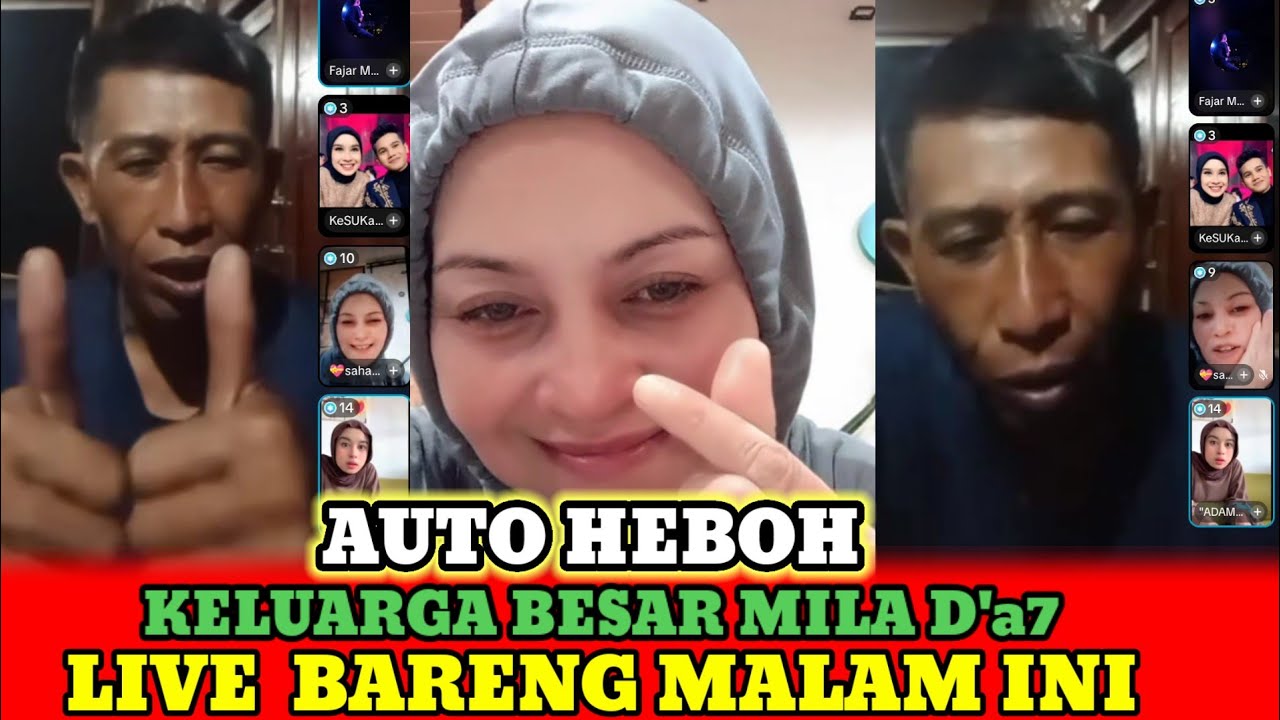 HEBOH❗KELUARGA BESAR MILA D'a7 GABUNG LIVE MALAM INI. 