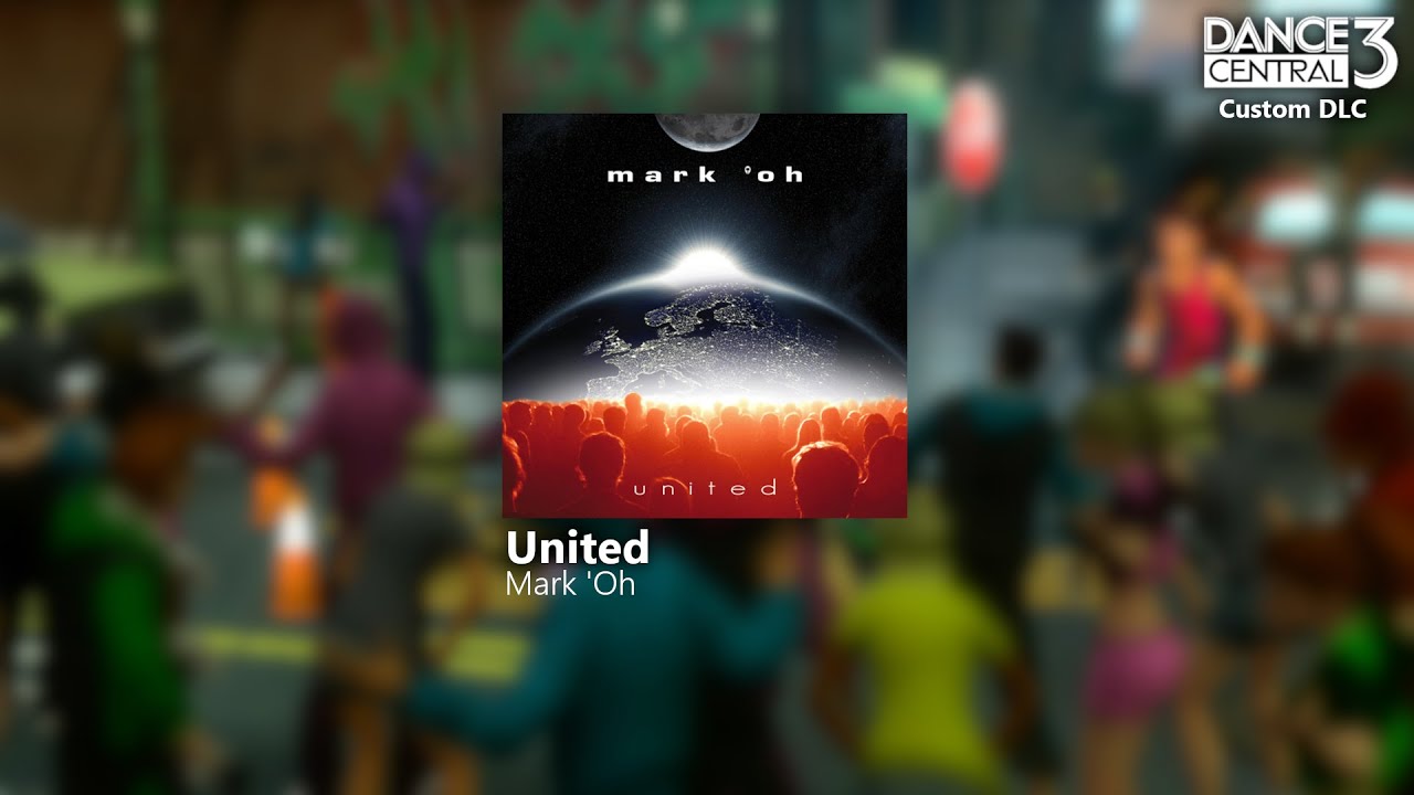 Dance Central 3 Custom DLC - United (Mark 'Oh)