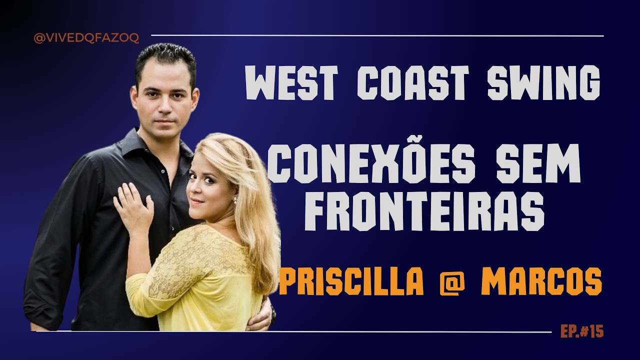 WCS  - Conexões sem Fronteiras - Priscilla Ferreira e Marcos Felipe