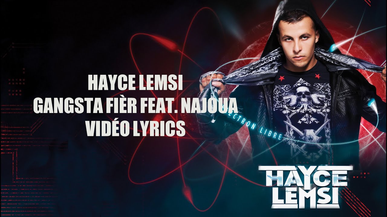 Hayce Lemsi - Gangsta fièr(e) feat. Najoua (Video Lyrics)