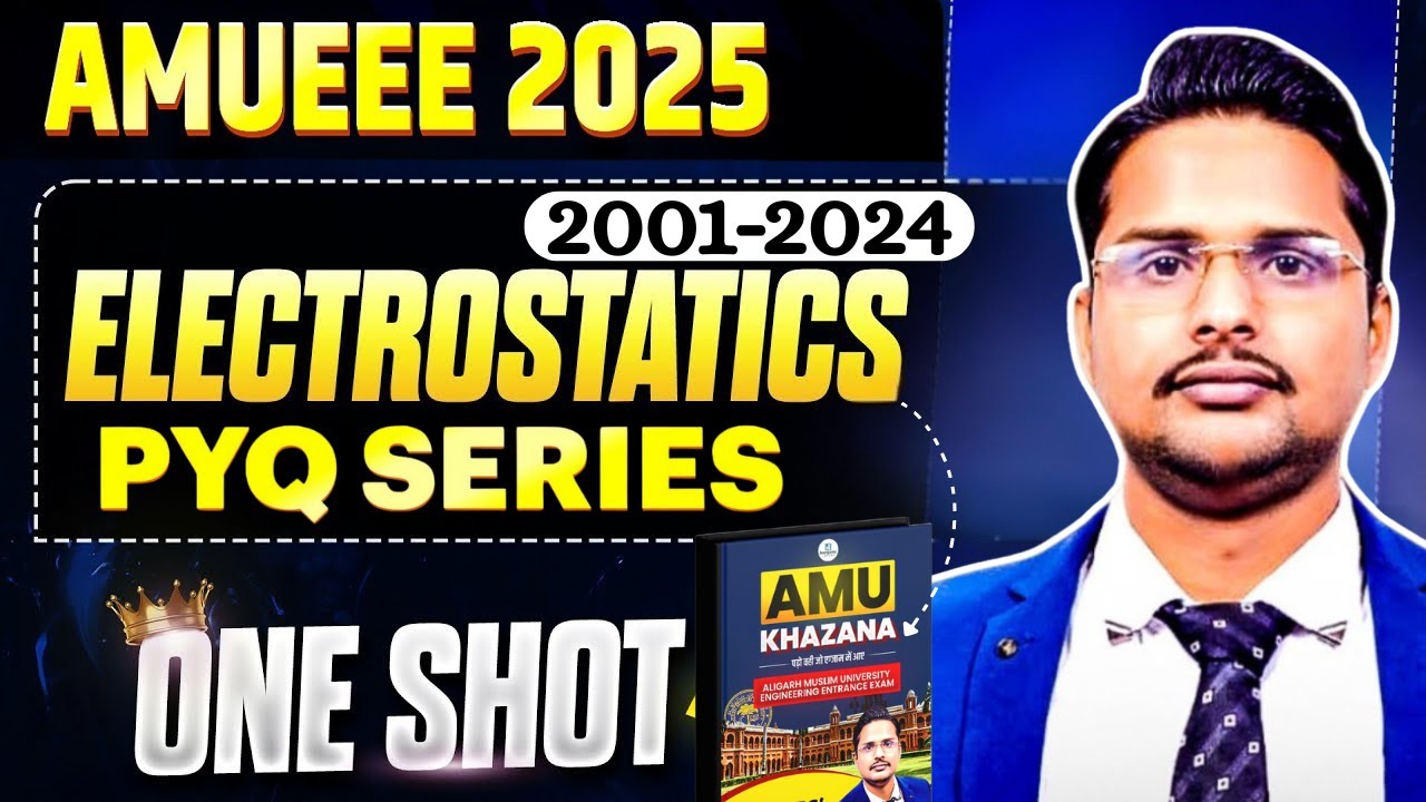 electrostatics pyqs for amueee 2025 in one shot|physics pyqs for  amu btech 2025 in one shot