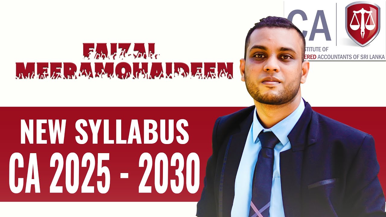 CA Sri Lanka Curriculum 2025/2030 Webinar:Future-Ready Accounting &Changes By Faizal Meeramohaideen