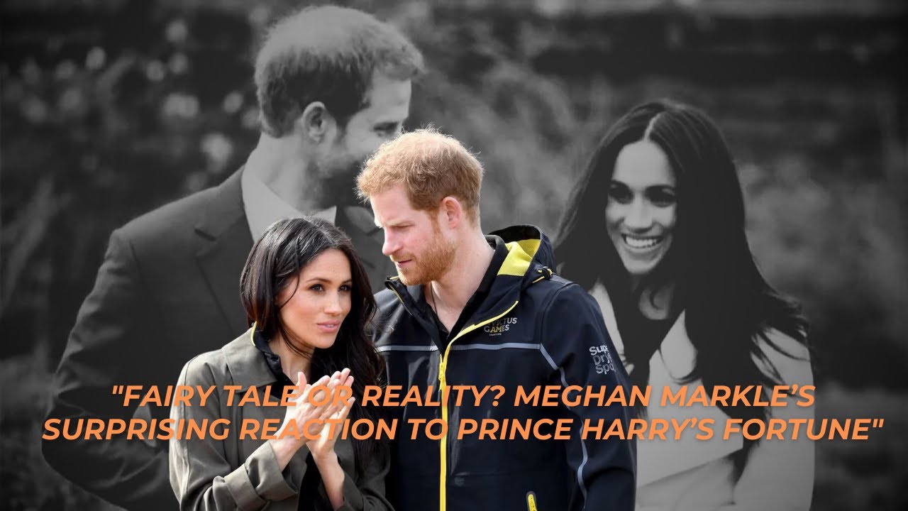 Meghan Markle&rsquo;s Reaction to Discovering Prince Harry &lsquo;Isn&rsquo;t a Billionaire&rsquo;