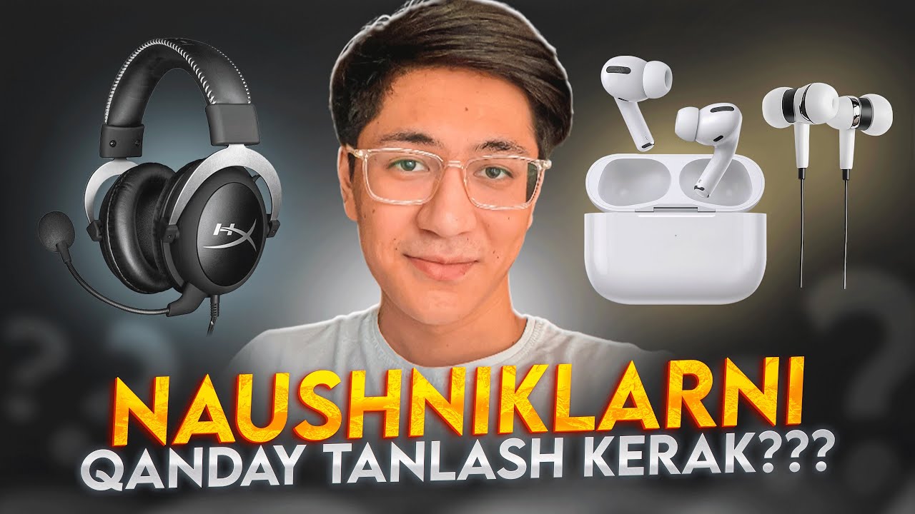 Naushniklarni qanday tanlash kerak? 
