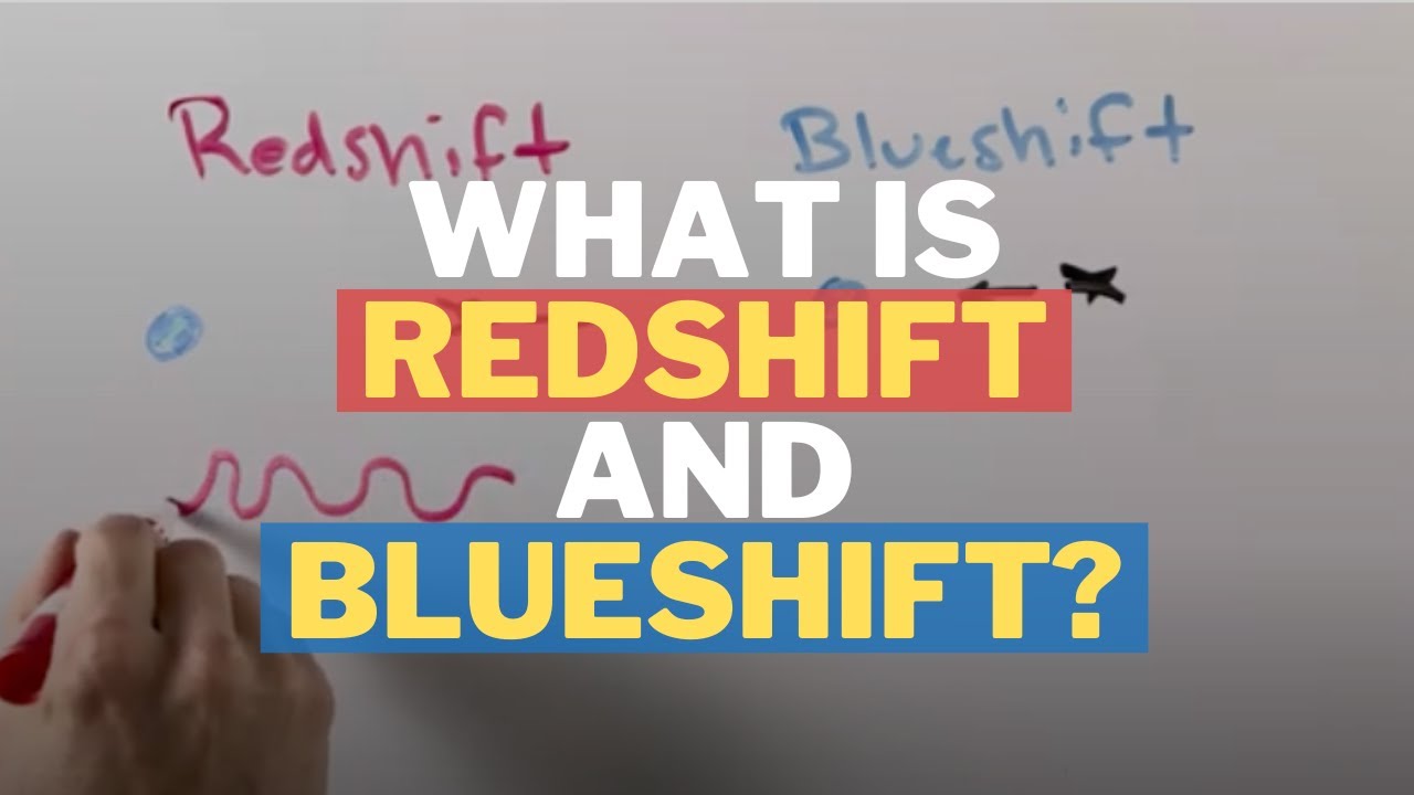 What is Redshift and Blueshift in Astronomy?