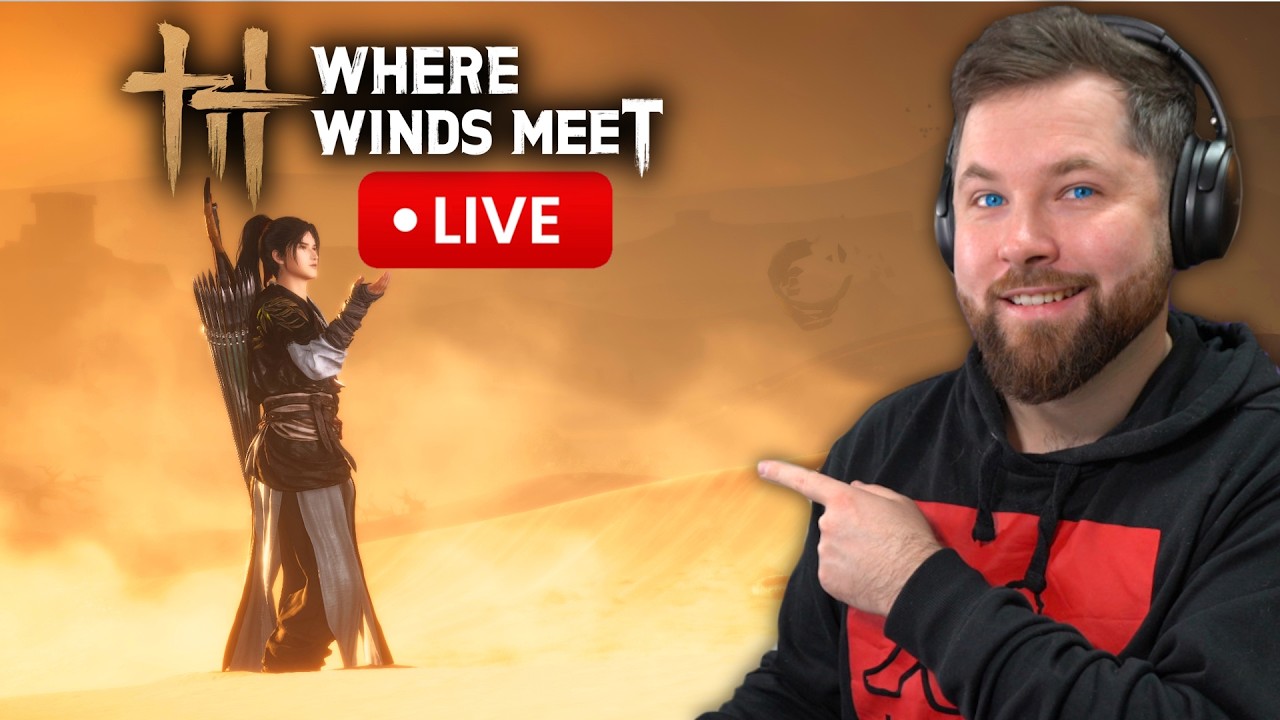 🔥 LIVE - WHERE WINDS MEET Big HEXI Announcement Stream with ME in it TODAY!!! 🔥