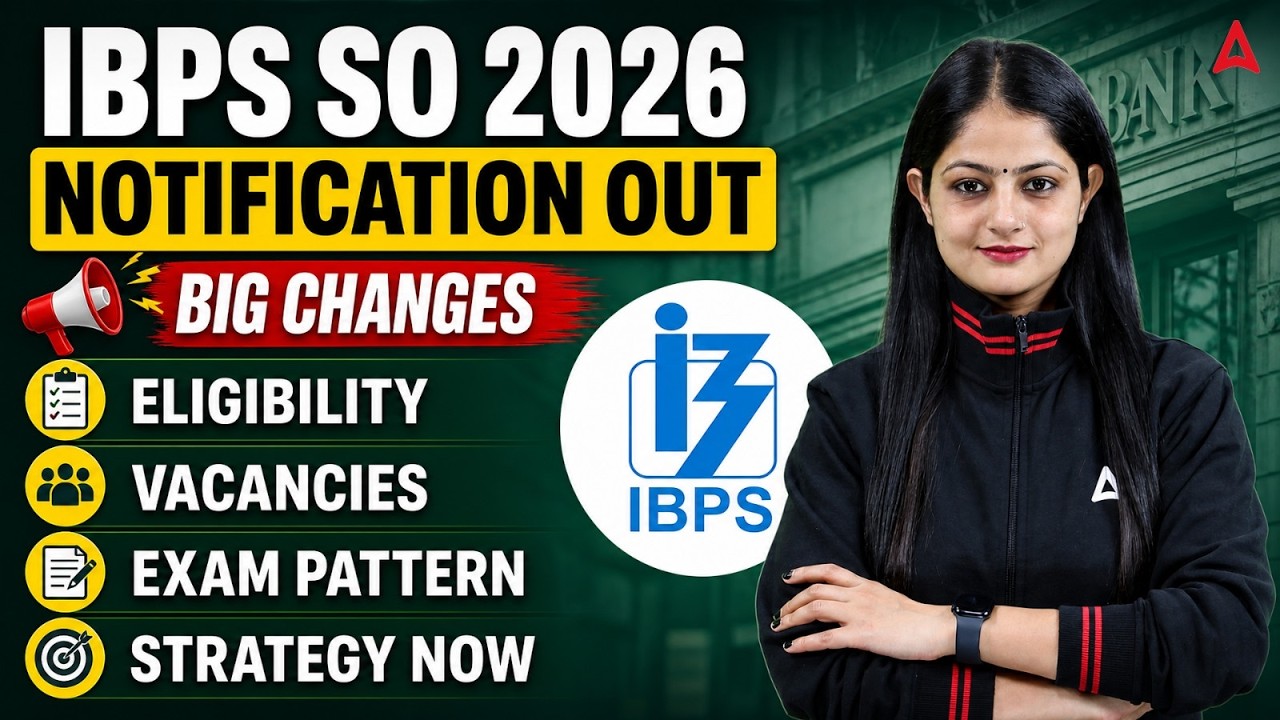 IBPS SO Notification 2026 Out | Big Changes, Vacancies & Complete Strategy