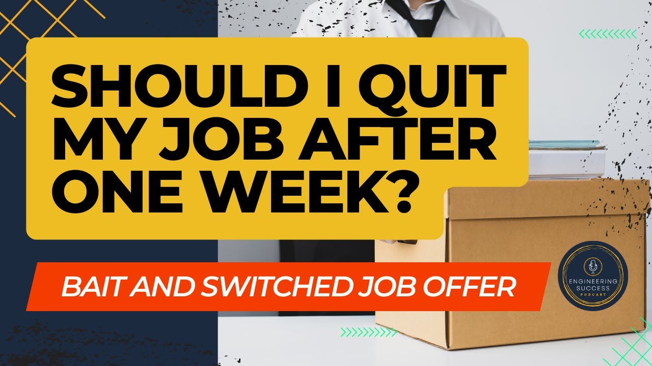 Should I Quit My Job after 1 week? | Bait and Switched | Career Advice