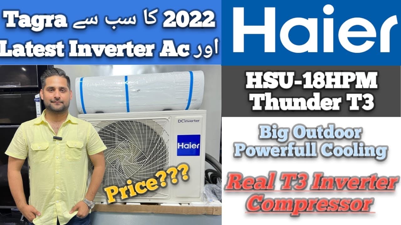 Haier Latest Model Thunder T3 DC Inverter Ac 2022/HSU-18HPM/Expert Review/Price in pakistan 2022