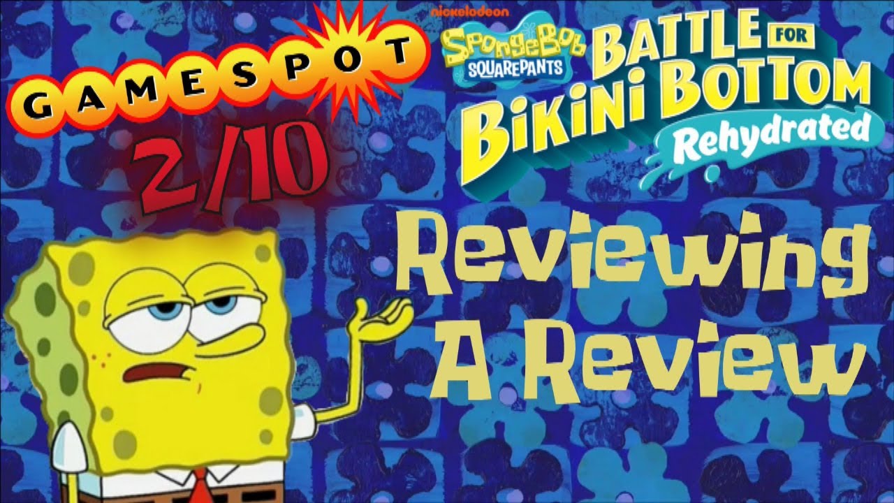 Review Of A Review | GameSpot's SpongeBob Battle For Bikini Bottom Rehydrated
