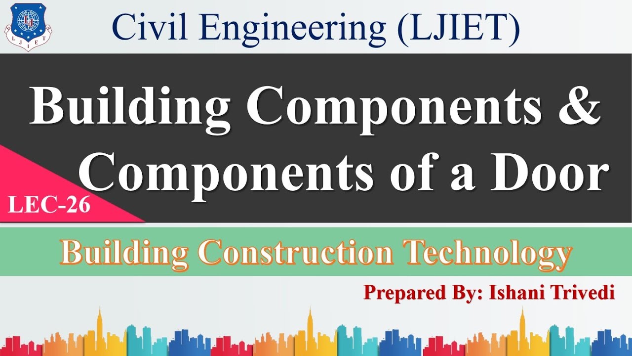 Lec-26_Building Components & Components of a Door|Building Construction Technology|Civil Engineering