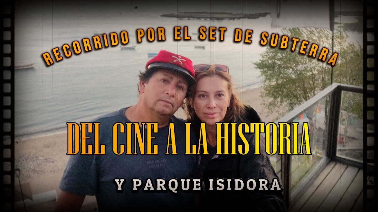 Del cine a la historia: Recorrido por el set de Subterra y el Parque Isidora
