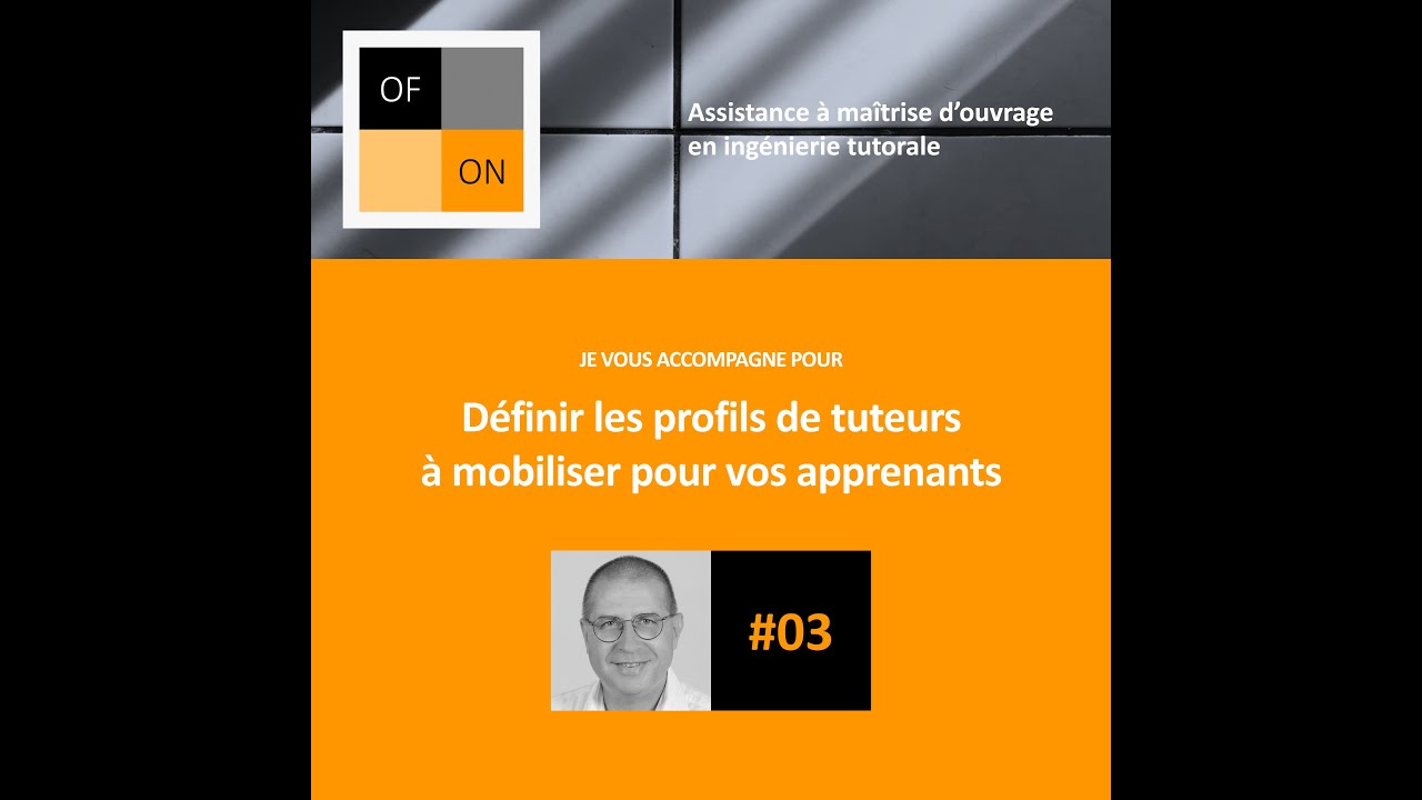Ingénierie tutorale 03 - Définir les profils de tuteurs à mobiliser pour vos apprenants