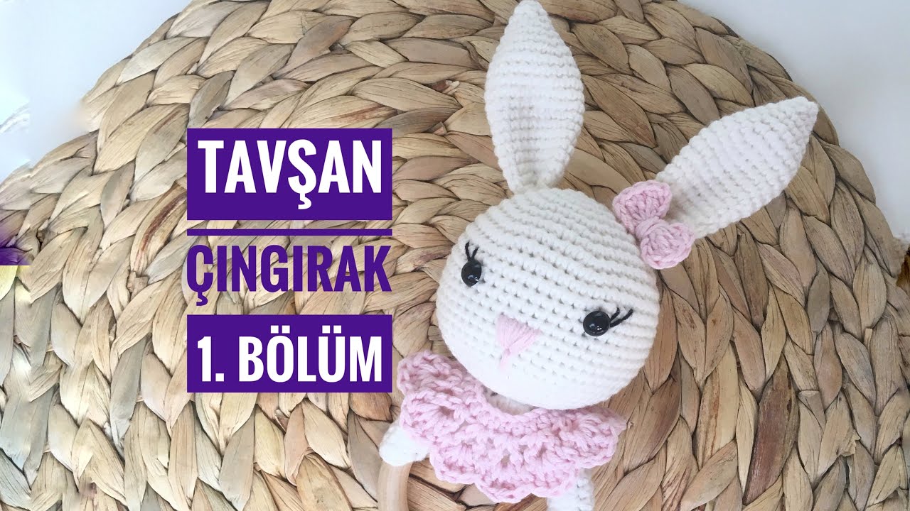 Tavşan Çıngıraklı Diş Kaşıyıcı Yapımı 1. Bölüm | Rabbit Rattle teether | English Subtitle | Crochet