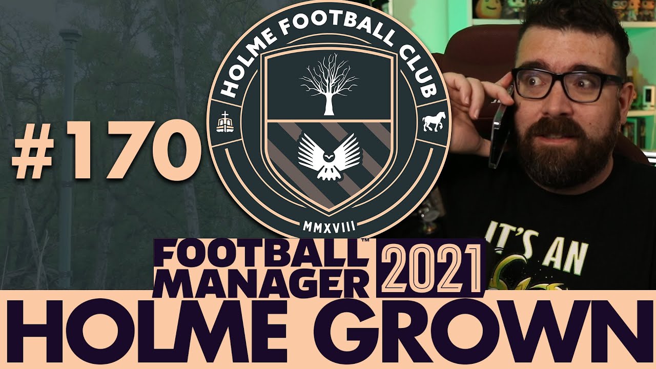 THE CHAMPIONS LEAGUE FINAL | Part 170 | HOLME FC FM21 | Football Manager 2021