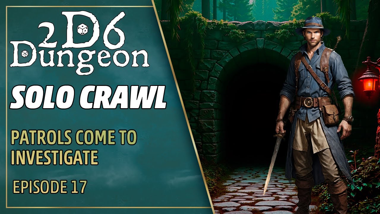 2d6 Dungeon EP17 Patrols