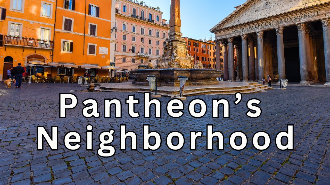 Walk Around the Pantheon Neighborhood