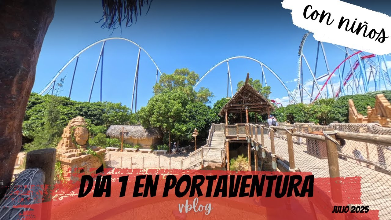 ¡IMPRESCINDIBLES! Nuestro Primer Día en PortAventura #portaventura