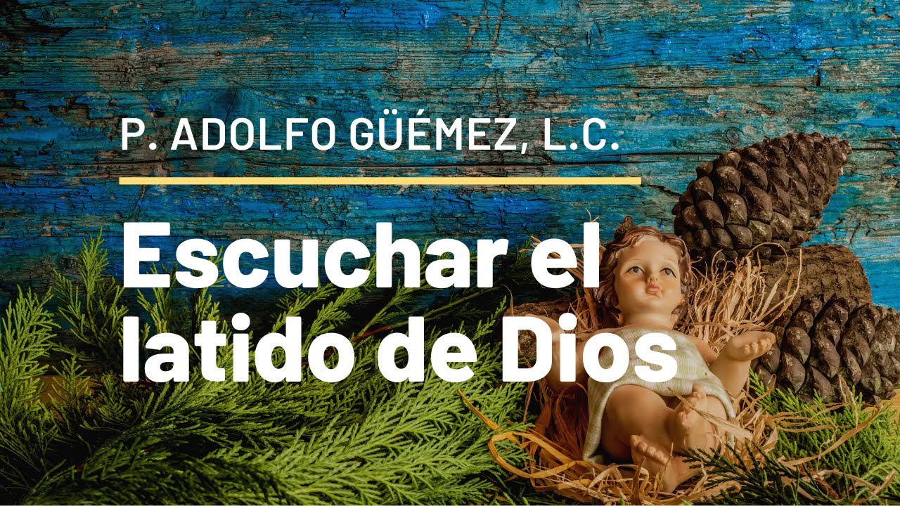 Escuchar el latido de Dios :: Retiro de Adviento