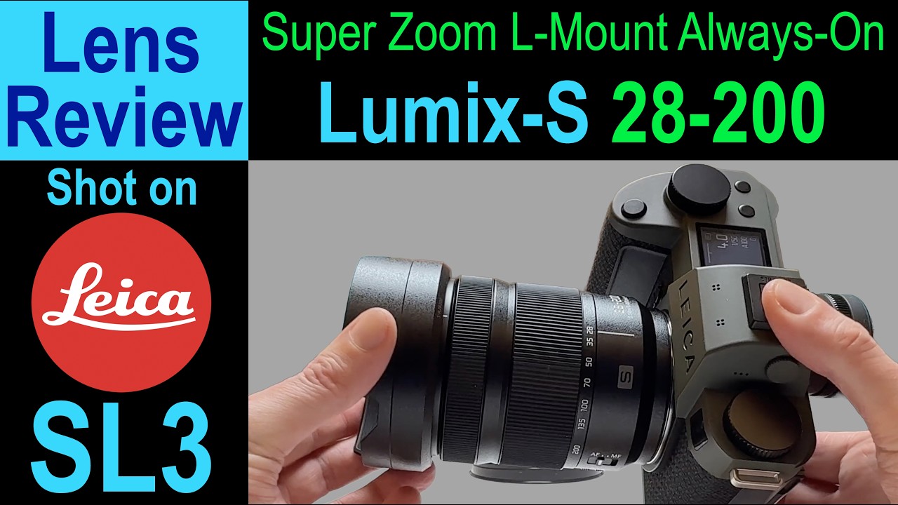 Leica SL3 + Lumix 28-200: Always-On Budget Lens with Recommendation