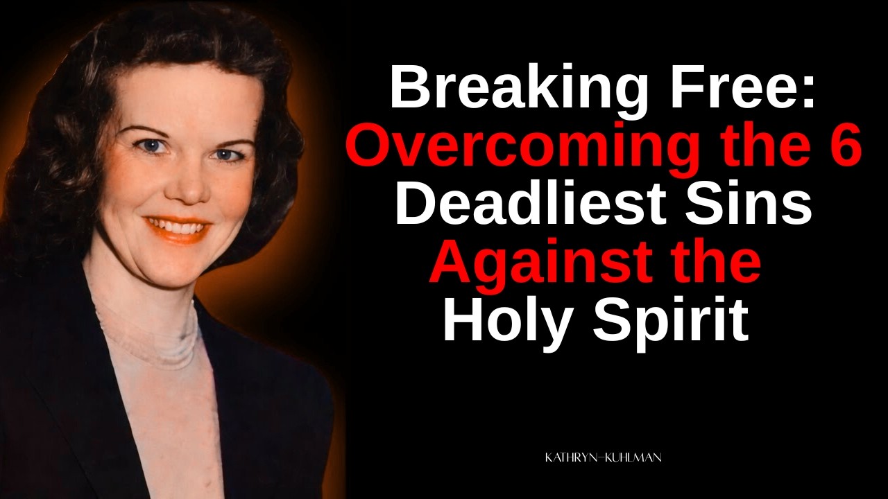 6 Sins That Quench the Spirit—And How to Rise Above Them 🌊🔥 || Kathryn Kuhlman Sermons