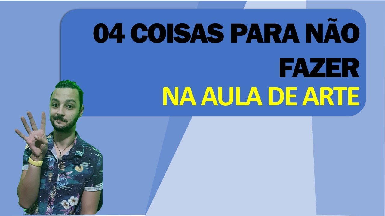 4 coisas para n&atilde;o fazer na aula de Arte